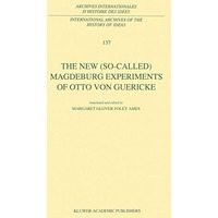 The New (So-Called) Magdeburg Experiments of Otto Von Guericke [Paperback]