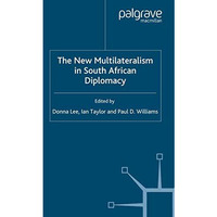 The New Multilateralism in South African Diplomacy [Paperback]