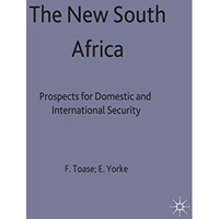 The New South Africa: Prospects for Domestic and International Security [Hardcover]