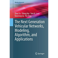 The Next Generation Vehicular Networks, Modeling, Algorithm and Applications [Hardcover]