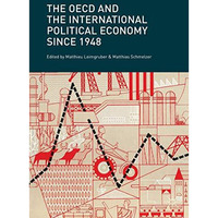 The OECD and the International Political Economy Since 1948 [Hardcover]