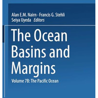 The Ocean Basins and Margins: The Pacific Ocean [Paperback]