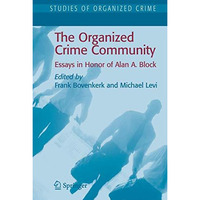 The Organized Crime Community: Essays in Honor of Alan A. Block [Hardcover]