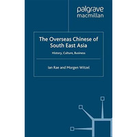 The Overseas Chinese of South East Asia: History, Culture, Business [Paperback]