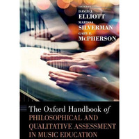 The Oxford Handbook of Philosophical and Qualitative Assessment in Music Educati [Hardcover]