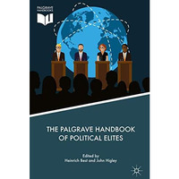 The Palgrave Handbook of Political Elites [Hardcover]