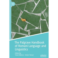 The Palgrave Handbook of Romani Language and Linguistics [Paperback]