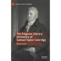 The Palgrave Literary Dictionary of Samuel Taylor Coleridge [Hardcover]