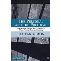 The Personal and the Political: How Personal Welfare State Experiences Affect Po [Paperback]