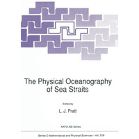 The Physical Oceanography of Sea Straits [Paperback]