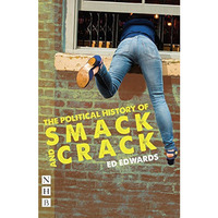 The Political History of Smack and Crack [Paperback]