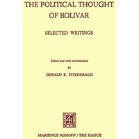 The Political Thought of Bolivar: Selected Writings [Paperback]