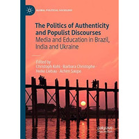 The Politics of Authenticity and Populist Discourses: Media and Education in Bra [Hardcover]