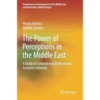 The Power of Perceptions in the Middle East: A Study of Contradictory Political  [Paperback]