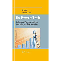 The Power of Profit: Business and Economic Analyses, Forecasting, and Stock Valu [Hardcover]