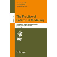 The Practice of Enterprise Modeling: 5th IFIP WG 8.1 Working Conference, PoEM 20 [Paperback]