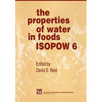 The Properties of Water in Foods ISOPOW 6 [Paperback]