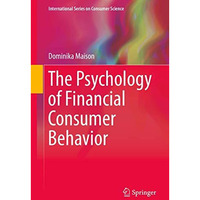 The Psychology of Financial Consumer Behavior [Hardcover]