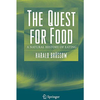 The Quest for Food: A Natural History of Eating [Paperback]