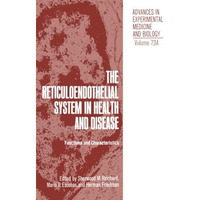 The Reticuloendothelial System in Health and Disease: Functions and Characterist [Paperback]