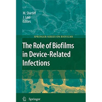 The Role of Biofilms in Device-Related Infections [Hardcover]