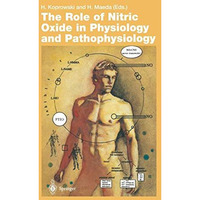 The Role of Nitric Oxide in Physiology and Pathophysiology [Paperback]