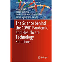 The Science behind the COVID Pandemic and Healthcare Technology Solutions [Hardcover]