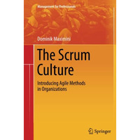 The Scrum Culture: Introducing Agile Methods in Organizations [Paperback]