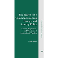 The Search for a Common European Foreign and Security Policy: Leaders, Cognition [Paperback]