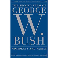 The Second Term of George W. Bush: Prospects and Perils [Paperback]