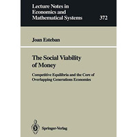 The Social Viability of Money: Competitive Equilibria and the Core of Overlappin [Paperback]