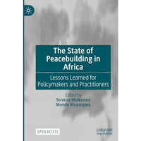 The State of Peacebuilding in Africa: Lessons Learned for Policymakers and Pract [Paperback]