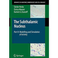 The Subthalamic Nucleus: Part II: Modelling and Simulation of Activity [Paperback]