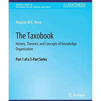 The Taxobook: History, Theories, and Concepts of Knowledge Organization, Part 1  [Paperback]