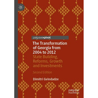 The Transformation of Georgia from 2004 to 2012: State Building, Reforms, Growth [Hardcover]