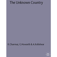 The Unknown Country: Death in Australia, Britain and the USA [Hardcover]