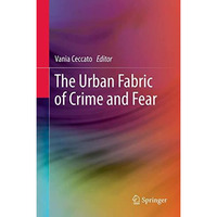 The Urban Fabric of Crime and Fear [Paperback]