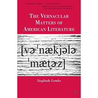 The Vernacular Matters of American Literature [Paperback]