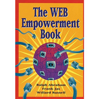 The Web Empowerment Book: An Introduction and Connection Guide to the Internet a [Paperback]