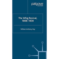 The Whig Revival, 1808-1830 [Paperback]