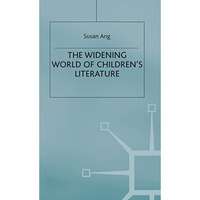 The Widening World of Childrens Literature [Hardcover]