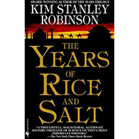 The Years of Rice and Salt: A Novel [Paperback]