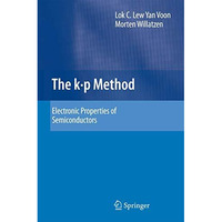 The k p Method: Electronic Properties of Semiconductors [Hardcover]