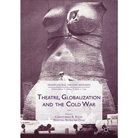 Theatre, Globalization and the Cold War [Hardcover]