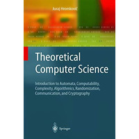 Theoretical Computer Science: Introduction to Automata, Computability, Complexit [Hardcover]