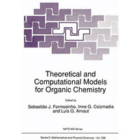 Theoretical and Computational Models for Organic Chemistry [Paperback]