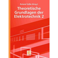 Theoretische Grundlagen der Elektrotechnik 2 [Hardcover]