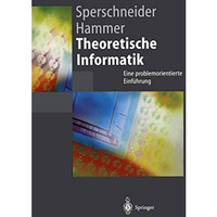 Theoretische Informatik: Eine problemorientierte Einf?hrung [Paperback]