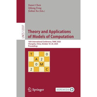 Theory and Applications of Models of Computation: 16th International Conference, [Paperback]