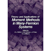 Theory and Applications of Moment Methods in Many-Fermion Systems [Paperback]